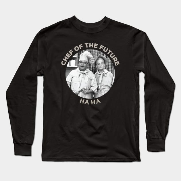 The Honeymooners-Chef of the future Long Sleeve T-Shirt by BonzoTee